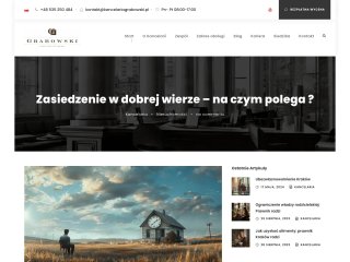 Podgląd https://kancelariagrabowski.pl/zasiedzenie-w-dobrej-wierze/