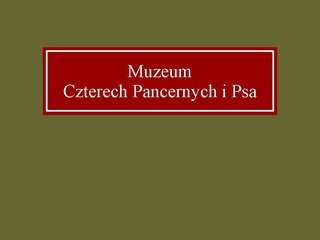 Miniaturka muzeumczterechpancernych.pl