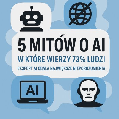 5 mitów o AI, ekspert AI wyjaśnia zagrożenia